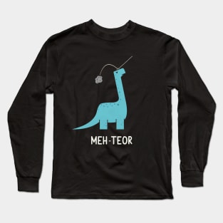 Meh-Teor Long Sleeve T-Shirt